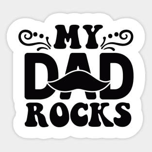 My Dad Rocks Sticker
